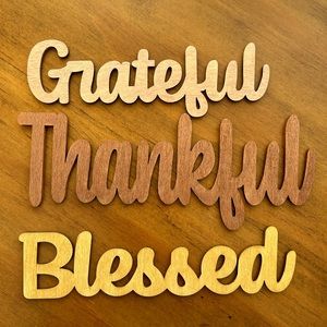 Grateful, Thankful, Blessed hand painted wooden decor